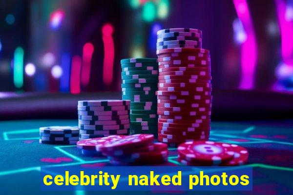 celebrity naked photos